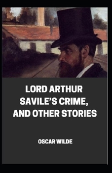 Paperback Lord Arthur Savile's Crime, And Other Stories illustrated Book