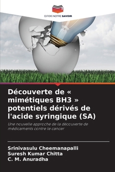 Découverte de mimétiques BH3 potentiels dérivés de l'acide syringique (SA) (French Edition)