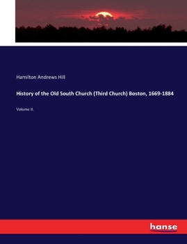 Paperback History of the Old South Church (Third Church) Boston, 1669-1884: Volume II. Book