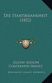 Paperback Die Staatskrankheit (1852) [German] Book