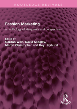 Fashion Marketing: An Anthology of Viewpoints and Perspectives