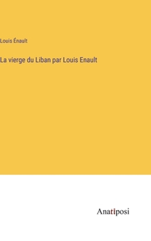 Hardcover La vierge du Liban par Louis Enault [French] Book