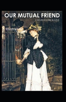 Paperback Our Mutual Friend Illustrated Book