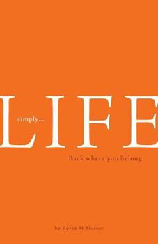 Paperback Simply... Life: Back where you belong Book