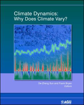 Climate Dynamics: Why Does Climate Vary? - Book  of the Geophysical Monograph Series