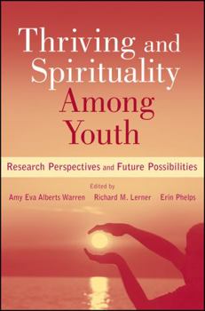Paperback Thriving and Spirituality Among Youth: Research Perspectives and Future Possibilities Book