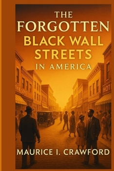 Paperback The Forgotten Black Wall Streets in America Book