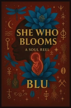 Paperback She Who Blooms: A Soul Reel Book