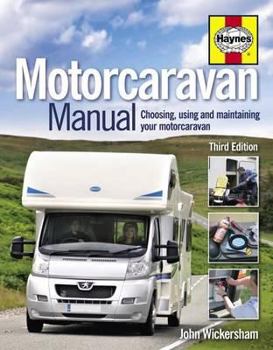 Hardcover The Motorcaravan Manual: Choosing, Using and Maintaining Your Motorcaravan. John Wickersham Book