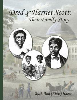 Dred & Harriet Scott: Their Family Story