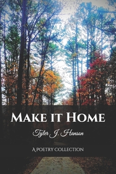 Paperback Make it Home: A Poetry Collection Book