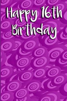 Paperback Happy 16th Birthday: Blank Lined Journal Book