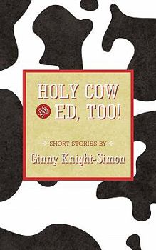 Paperback Holy Cow and Ed, Too! Book