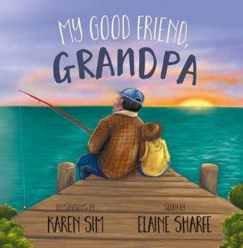 Paperback My Good Friend, Grandpa Book