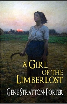 Paperback A Girl of the Limberlost Illustrated Book