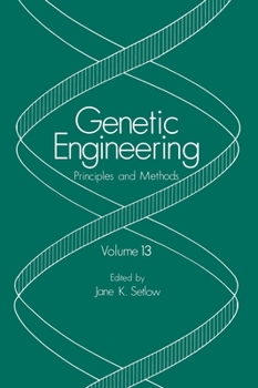 Hardcover Genetic Engineering: Principles and Methods: Volume 13 Book
