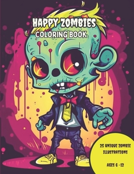 Paperback Zombies Coloring Book: 'Happy Zombies Volume 3': Childrens Zombies Coloring book