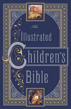 Hardcover The Illustrated Children's Bible. Henry A. Sherman and Charles Foster Kent Book