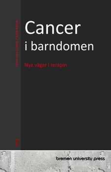 Cancer i barndomen: Nya vägar i terapin (Swedish Edition)