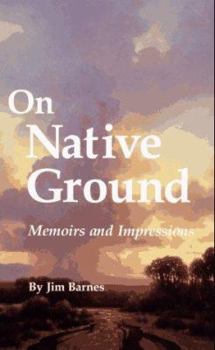 Hardcover On Native Ground: Memoirs and Impressions (American Indian Literature & Critical Studies Series) Book