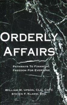 Paperback Orderly Affairs: Pathways to Financial Freedom for Everyone Book