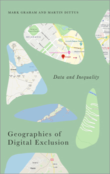 Hardcover Geographies of Digital Exclusion: Data and Inequality Book
