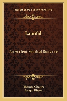Paperback Launfal: An Ancient Metrical Romance: To Which Is Appended The Still Older Romance Of Lybeaus Disconus (1891) Book