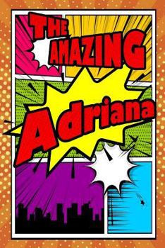 Paperback The Amazing Adriana: Isometric Dot Paper Portrait Notebook Feature 120 Pages 6x9 Book