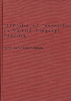 Hardcover Diffusion of Innovations in English Language Teaching: The Elec Effort in Japan, 1956-1968 Book
