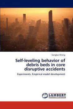 Paperback Self-Leveling Behavior of Debris Beds in Core Disruptive Accidents Book
