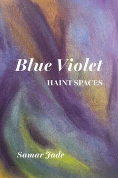 Paperback Blue Violet: Haint Spaces Book