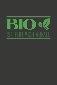 Bio ist für mich Abfall: Wochenplaner - ohne festes Datum für ein ganzes Jahr (German Edition)