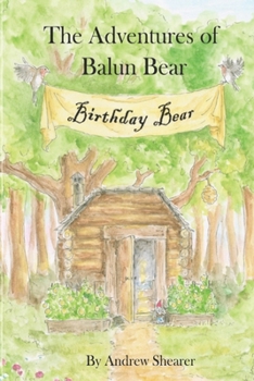 Paperback The Adventures of Balun Bear: Birthday Bear Book