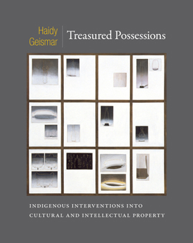 Treasured Possessions: Indigenous Interventions into Cultural and Intellectual Property - Book  of the Objects/Histories