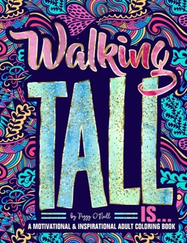 Paperback Walking Tall Is...: A Motivational & Inspirational Adult Coloring Book