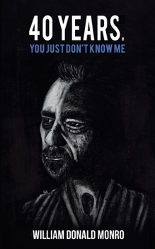 Paperback 40 Years, You Just Don't Know Me Book