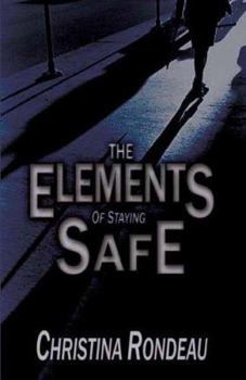 Paperback The Elements of Staying Safe Book