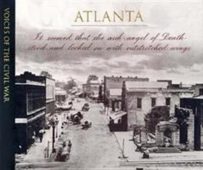 Atlanta (Voices of the Civil War) - Book  of the Voices of the Civil War