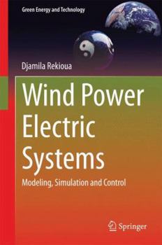 Hardcover Wind Power Electric Systems: Modeling, Simulation and Control Book