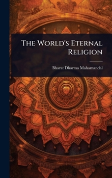 Hardcover The World's Eternal Religion Book