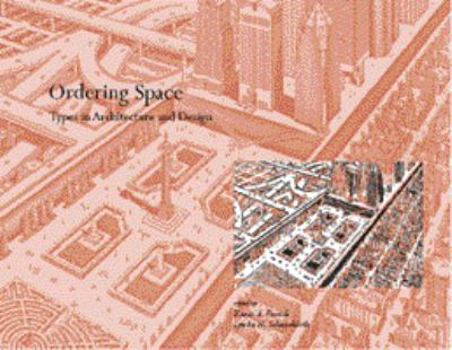 Ordering Space: Types in Architecture and Design