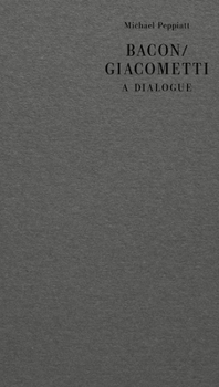 Hardcover Bacon/Giacometti: A Dialogue Book