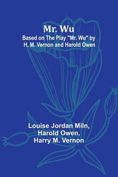 Paperback Mr. Wu; Based on the Play "Mr. Wu" by H. M. Vernon and Harold Owen Book