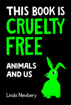 Paperback This Book Is Cruelty Free: Animals and Us Book