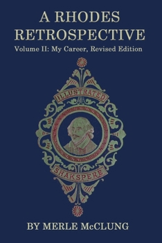 Paperback A Rhodes Retrospective: Volume II: My Career Book