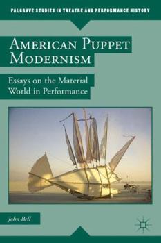 Paperback American Puppet Modernism: Essays on the Material World in Performance Book