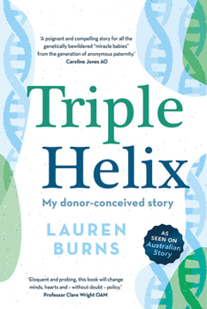 Paperback Triple Helix: My Donor-Conceived Story Book