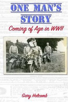 Paperback One Man's Story: Coming of Age in World War II Book