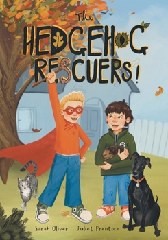 Paperback The Hedgehog Rescuers: A Beautifully Illustrated Picture Book About Wildlife Book