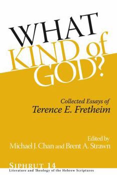 Hardcover What Kind of God?: Collected Essays of Terence E. Fretheim Book